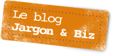 Bouton du blog Jargon & Biz, édité par NetWording